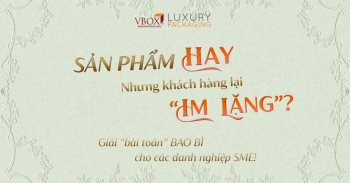 ĐẦU TƯ VÀO BAO BÌ NHẬN DIỆN – PHƯƠNG ÁN NÀO DÀNH CHO DOANH NGHIỆP SME?