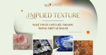 NGHỆ THUẬT CHẤT LIỆU THỊ GIÁC (IMPLIED TEXTURE) TRONG THIẾT KẾ BAO BÌ